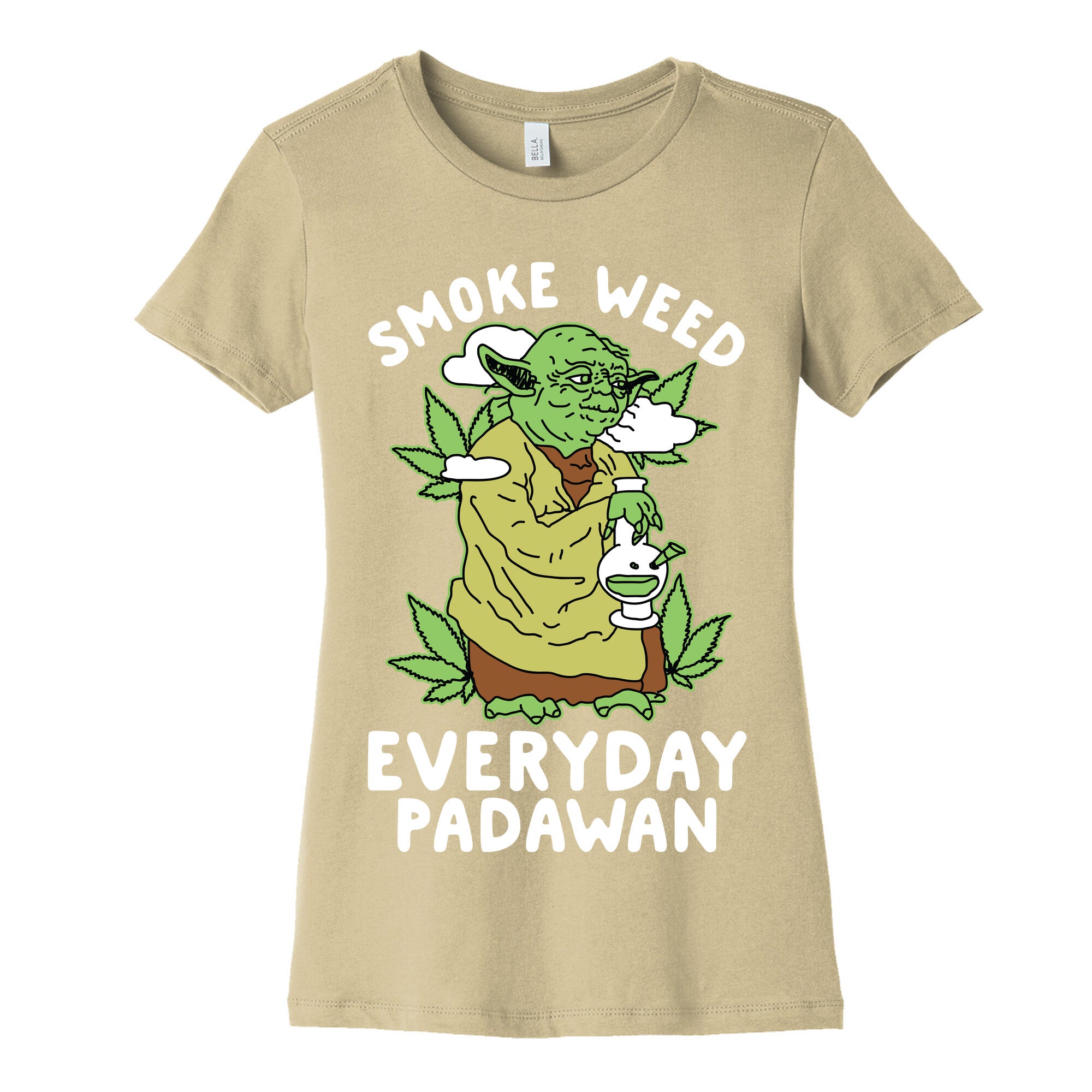 Smoke Weed Everyday Padawan Women's Cotton Tee